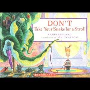 Don’t Take Your Snake for a Stroll  (Book)